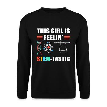This Girl is Feelin' Stem-Tastic Steminist Science - Unisex Pullover - Schwarz - Vorne - Alina (178cm) & Michal (187cm)