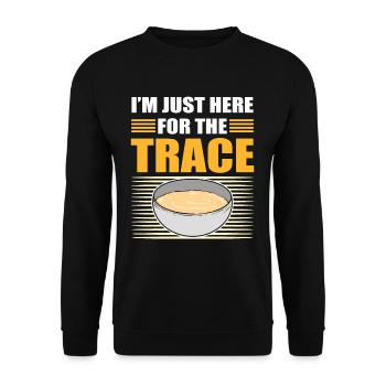 I'm Just Here For The Trace Soap Making Soap - Unisex Pullover - Schwarz - Vorne - Alina (178cm) & Michal (187cm)