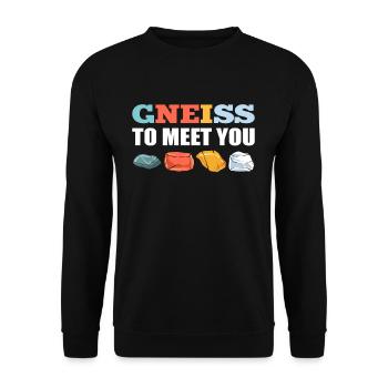 Gneiss To Meet You Mineral Collecting Ores - Unisex Sweatshirt - black - Front - Alina (178cm) & Michal (187cm)