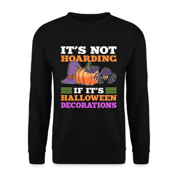 It's Not Hoarding If It's Halloween Decorations - Unisex Pullover - Schwarz - Vorne - Alina (178cm) & Michal (187cm)