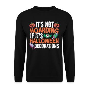 It's Not Hoarding If It's Halloween Decorations - Unisex Pullover - Schwarz - Vorne - Alina (178cm) & Michal (187cm)