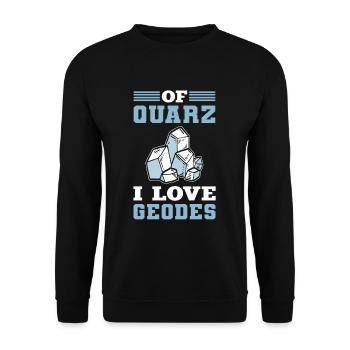 Of Quarz I Love Geodes Mineral Collecting Ores - Unisex Pullover - Schwarz - Vorne - Alina (178cm) & Michal (187cm)