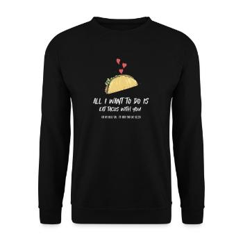 Taco Mexikanische Essen Mexico Tortilla Burrito - Unisex Pullover - Schwarz - Vorne - Alina (178cm) & Michal (187cm)
