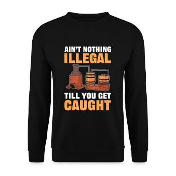 Nothing Illegal Till You Get Caught Moonshine - Unisex Sweatshirt - black - Front - Alina (178cm) & Michal (187cm)