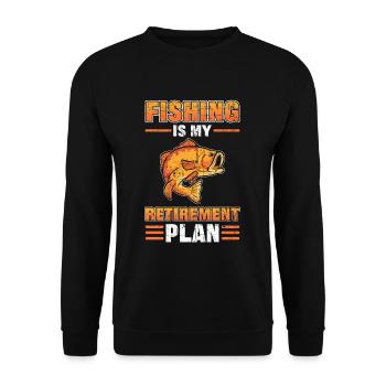 Fishing Is My Retirement Plan Fish Hunting - Unisex Pullover - Schwarz - Vorne - Alina (178cm) & Michal (187cm)