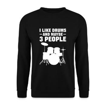 I Like Drums And Maybe 3 People Drummer - Unisex Sweatshirt - black - Front - Alina (178cm) & Michal (187cm)