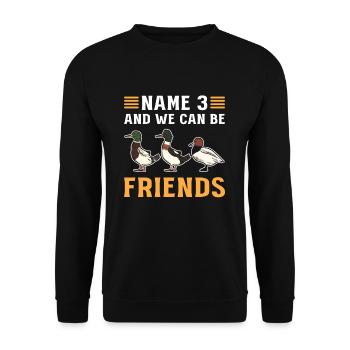 Duck Hunting Waterfowl Hunters Different Duck - Unisex Pullover - Schwarz - Vorne - Alina (178cm) & Michal (187cm)
