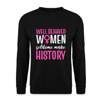 Well Behaved Women Seldom Make History Women's Day - Unisex Sweatshirt - black - Front - Alina (178cm) & Michal (187cm)