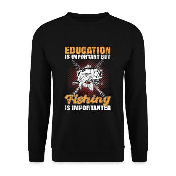 Education Is Important but Fishing Is Importanter - Unisex Pullover - Schwarz - Vorne - Alina (178cm) & Michal (187cm)