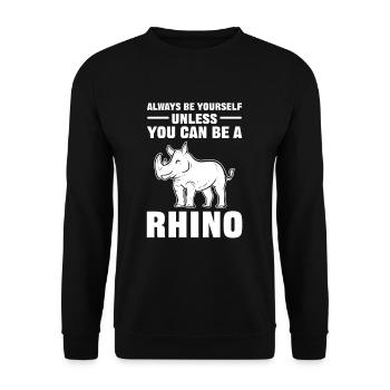 Always Be Yourself Unless You Can Be A Rhino - Unisex Pullover - Schwarz - Vorne - Alina (178cm) & Michal (187cm)