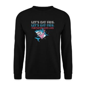 Punctuation Saves Lives I Funny English Grammar - Unisex Pullover - Schwarz - Vorne - Alina (178cm) & Michal (187cm)