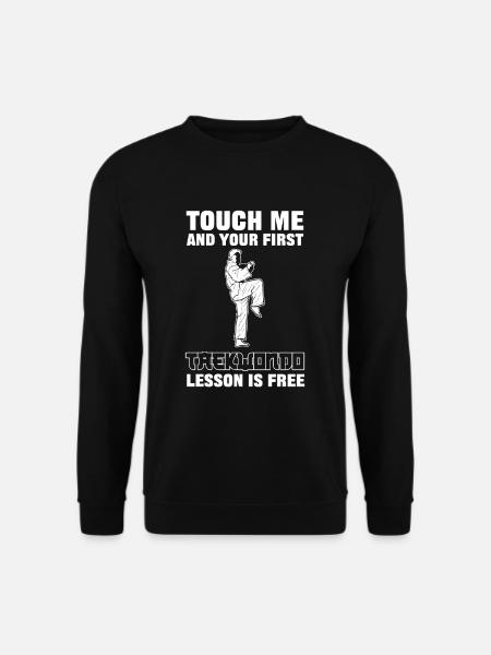 Touch Me And Your First Taekwondo Lesson Is Free - Unisex Pullover - Schwarz