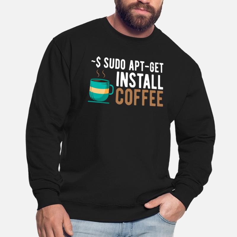~$ sudo apt-get install coffee Linux Programmer Unisex Sweatshirt