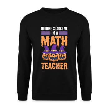 Rien ne me fait peur Je suis professeur de mathématiques Halloween - Sweat-shirt Unisexe - noir - Devant - Alina (178cm) & Michal (187cm)