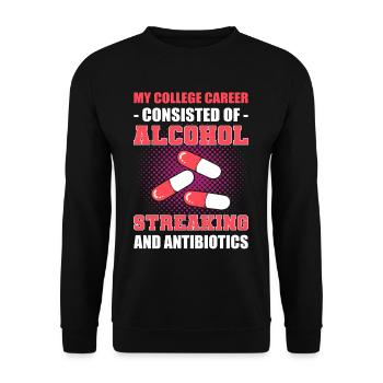 Alcohol, Streaking and Antibiotics Microbiologist - Unisex Sweatshirt - black - Front - Alina (178cm) & Michal (187cm)