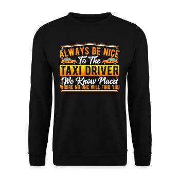 Always Be Nice To The Taxi Driver - Unisex Pullover - Schwarz - Vorne - Alina (178cm) & Michal (187cm)