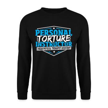 Personal Torture Instructor Physical Therapist - Unisex Sweatshirt - black - Front - Alina (178cm) & Michal (187cm)