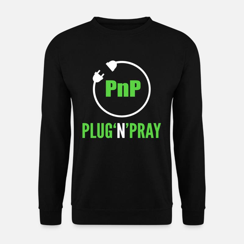PnP = Plug'n'Pray Programming Programmer Coding - Unisex Pullover - Schwarz