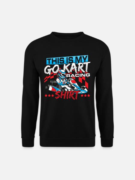 This Is My Go Kart Racing Shirt Go-Kart - Unisex Pullover - Schwarz