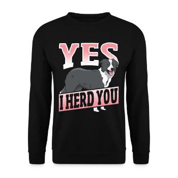 Border Collie I Herd You - Unisex Sweatshirt - black - Front - Alina (178cm) & Michal (187cm)