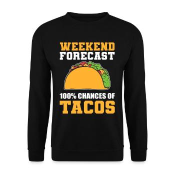 Weekend Forecast 100% Chance of Tacos Taco Lover - Unisex Sweatshirt - black - Front - Alina (178cm) & Michal (187cm)