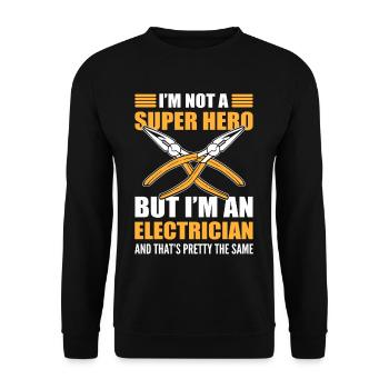 I’m Not a Super Hero but I’m an Electrician - Unisex Pullover - Schwarz - Vorne - Alina (178cm) & Michal (187cm)