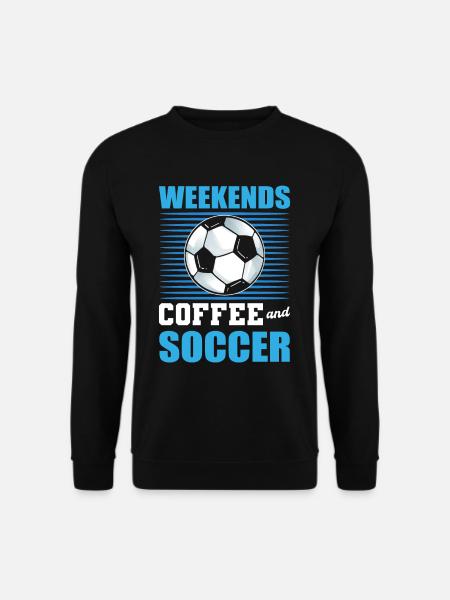 Weekends Coffe and Soccer - Unisex Sweatshirt - black