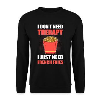 I Don't Need Therapy. I Just Need French Fries - Unisex Sweatshirt - black - Front - Alina (178cm) & Michal (187cm)