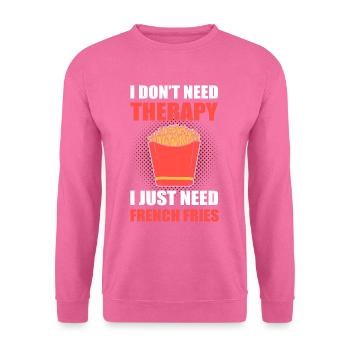 I Don't Need Therapy. I Just Need French Fries - Unisex Pullover - Pink - Vorne