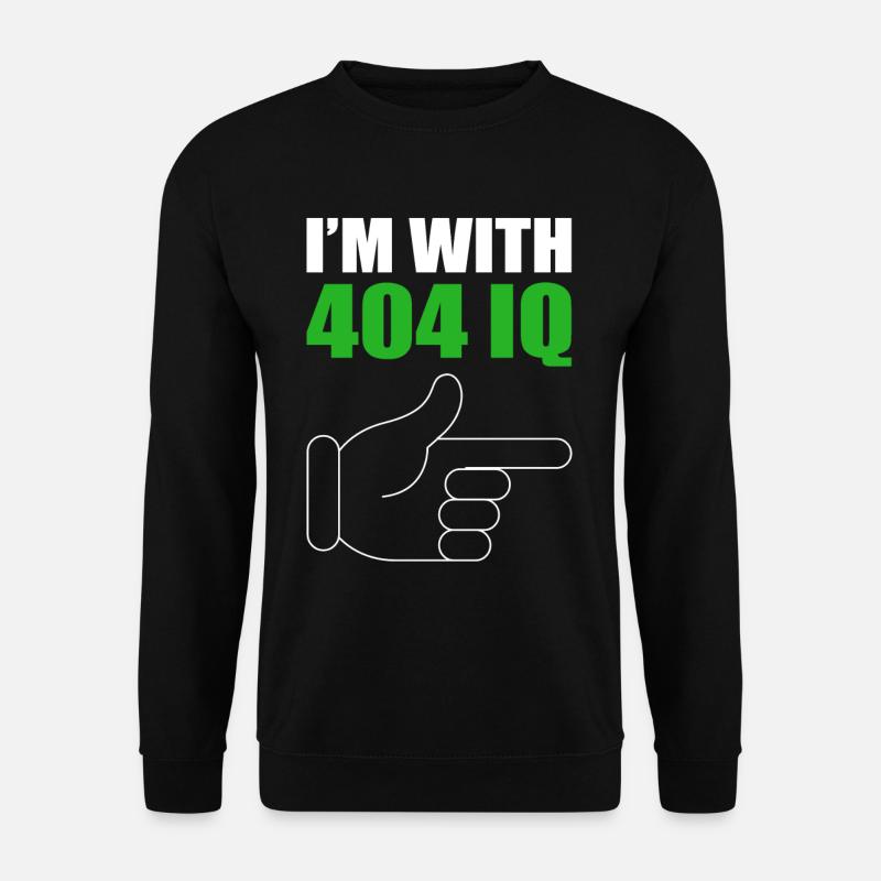 Je suis avec Stupid 404 Error Programmer Coding - Sweat-shirt Unisexe - noir