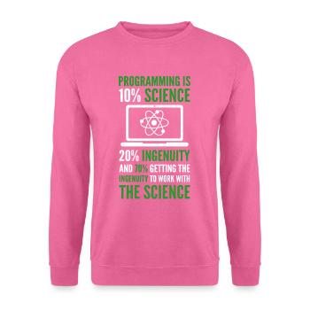 Programming is Science Computer Developer Coding - Unisex Pullover - Pink - Vorne