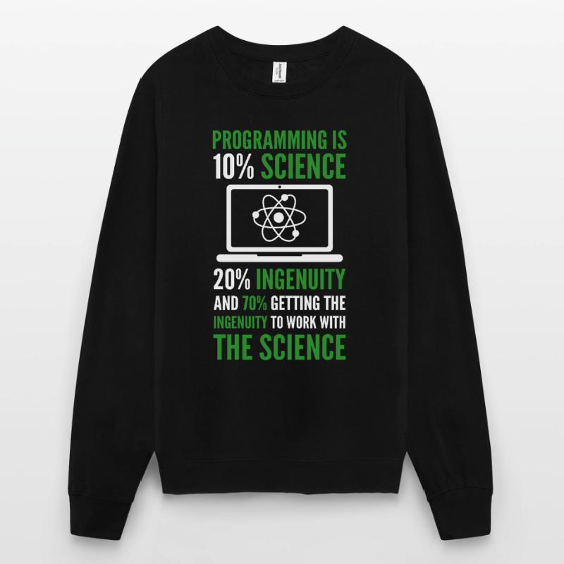 La programmation est Science Computer Developer Coding Sweat-shirt Unisexe