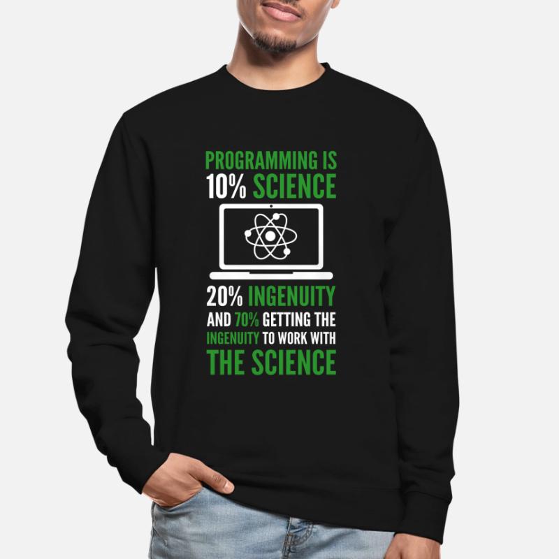 La programmation est Science Computer Developer Coding Sweat-shirt Unisexe
