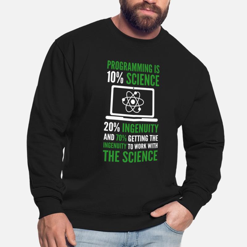 La programmation est Science Computer Developer Coding Sweat-shirt Unisexe