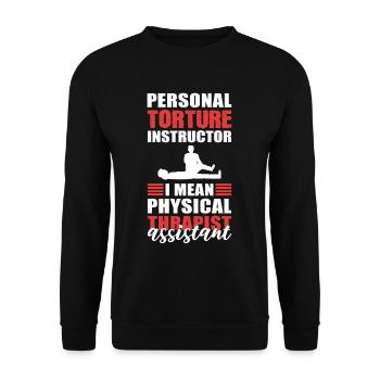 Personal Torture Instructor Physical Therapist - Unisex Sweatshirt - black - Front - Alina (178cm) & Michal (187cm)