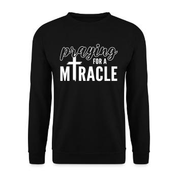 Praying for a Miracle Pastor Preacher - Unisex Sweatshirt - black - Front - Alina (178cm) & Michal (187cm)