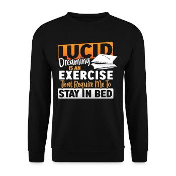Lucid Dreaming Is An Exercise That Require Me to - Unisex Pullover - Schwarz - Vorne - Alina (178cm) & Michal (187cm)