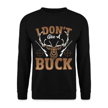 I Don't Give A Buck Deer Hunting Stag - Unisex Pullover - Schwarz - Vorne - Alina (178cm) & Michal (187cm)