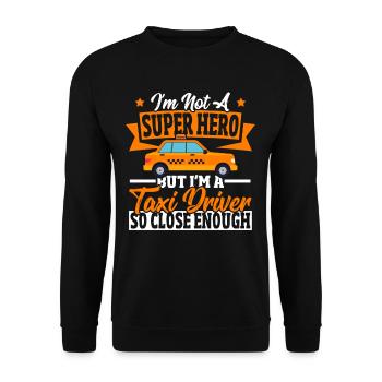 I'm Not a Super Hero But A Taxi Driver Taxi - Unisex Pullover - Schwarz - Vorne - Alina (178cm) & Michal (187cm)