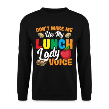 Ne me faites pas utiliser ma cafétéria Lady Voice pour le déjeuner - Sweat-shirt Unisexe - noir - Devant - Alina (178cm) & Michal (187cm)
