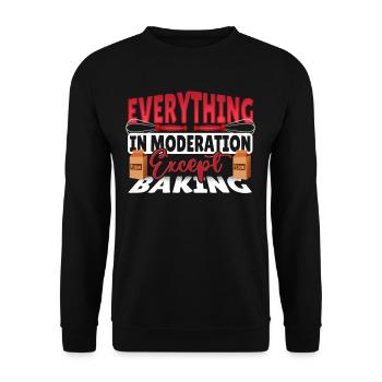 Everything In Moderation Except Baking Baker - Unisex Pullover - Schwarz - Vorne - Alina (178cm) & Michal (187cm)