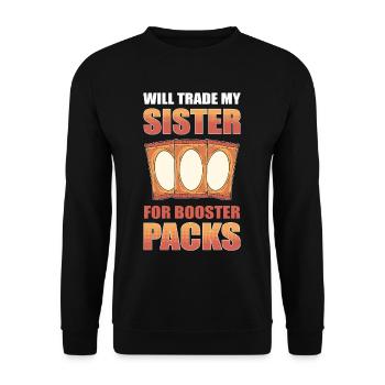 Will Trade My Sister for Booster Packs Trading - Unisex Sweatshirt - black - Front - Alina (178cm) & Michal (187cm)