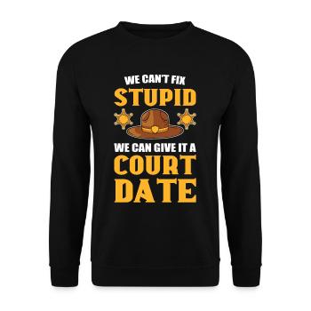 Nous ne pouvons pas réparer un stupide officier de police du shérif adjoint - Sweat-shirt Unisexe - noir - Devant - Alina (178cm) & Michal (187cm)