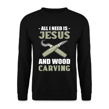 All I Need Is Jesus And Wood Carving Woodcarving - Unisex Sweatshirt - black - Front - Alina (178cm) & Michal (187cm)