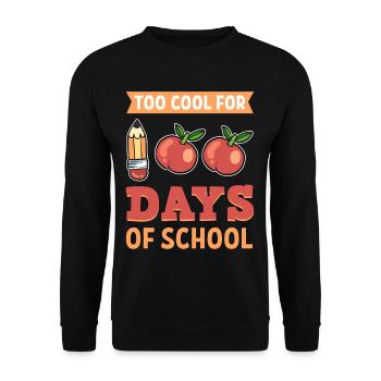 Too Cool For 100 Days Of School - Unisex Sweatshirt - black - Front - Alina (178cm) & Michal (187cm)