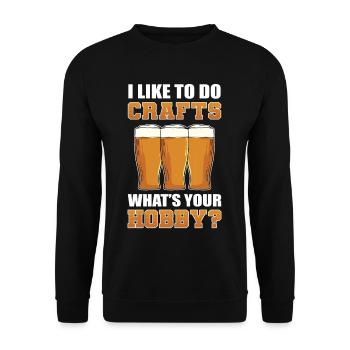 I Like To Do Crafts Whats Your Hobby Craft Beer - Unisex Sweatshirt - black - Front - Alina (178cm) & Michal (187cm)