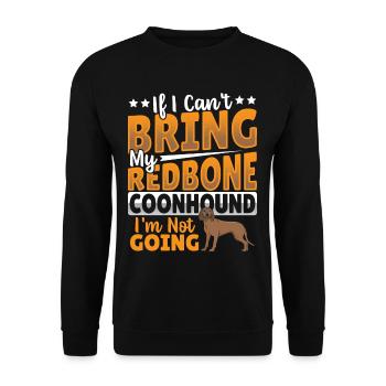 If I Can't Bring My Redbone Coonhound I'm Not - Unisex Pullover - Schwarz - Vorne - Alina (178cm) & Michal (187cm)
