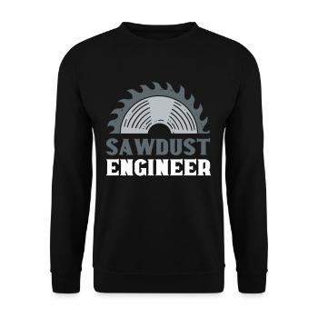 Sawdust Engineer Woodworking Woodworker - Unisex Sweatshirt - black - Front - Alina (178cm) & Michal (187cm)