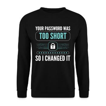 Votre mot de passe était trop court alors je l’ai changé - Sweat-shirt Unisexe - noir - Devant - Alina (178cm) & Michal (187cm)