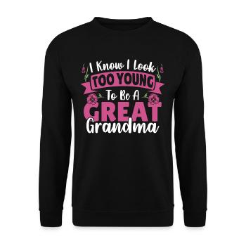 Je sais que j’ai l’air trop jeune pour être une arrière-grand-mère - Sweat-shirt Unisexe - noir - Devant - Alina (178cm) & Michal (187cm)